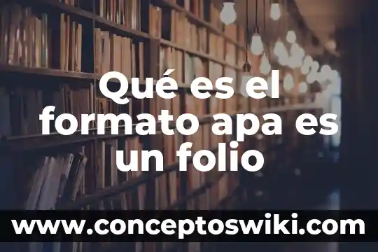 Que es quimica con formato apa 8 Qué es el formato apa es un folio