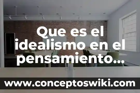 Que es el enfoque decisional segun el pensamiento critico 5 Que es el idealismo en el pensamiento social