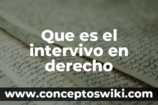 Que es que es derecho publico 6 Que es el intervivo en derecho
