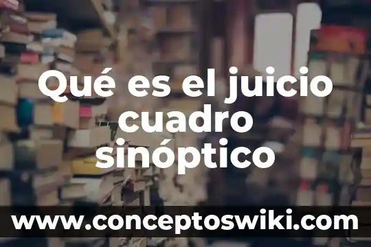 Cuadro sinóptico de que es la verdad y sus tipos 6 Qué es el juicio cuadro sinóptico