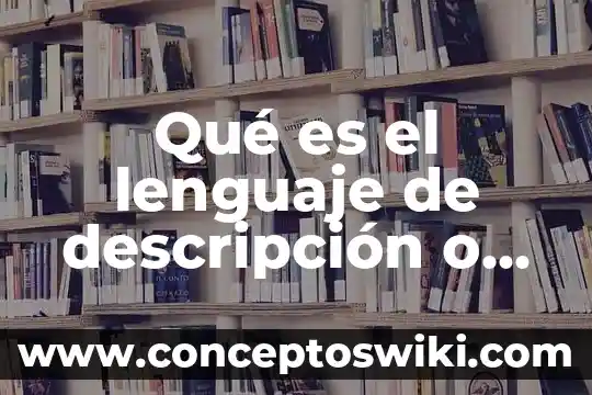 Que es el lenguaje coprolalico 3 Qué es el lenguaje de descripción o definición