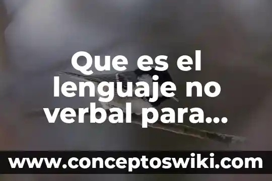 Qué es un tríptico y sus características para niños 3 Que es el lenguaje no verbal para niños