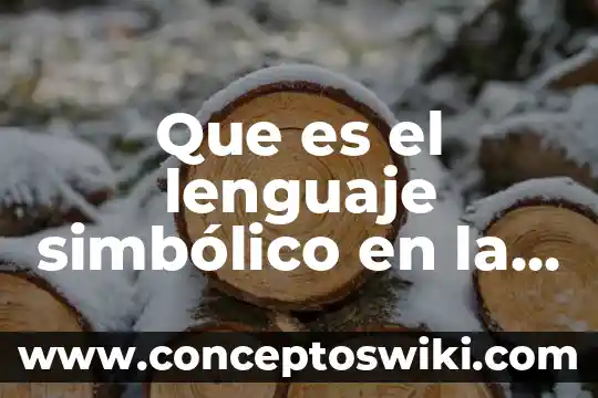 Qué es embelesar en filosofía 5 Que es el lenguaje simbólico en la filosofia