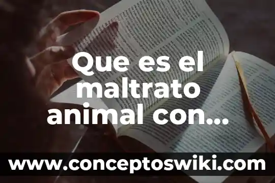 Que es finalidad en un proyecto 4 Que es el maltrato animal con finalidad de divercion