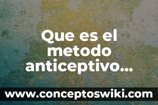 Que es el dibujo mecanico concepto 8 Que es el metodo anticeptivo mecanico