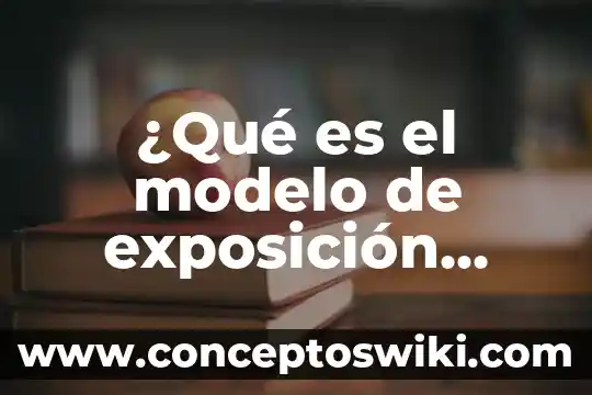 Qué es didáctica según comenius 8 ¿Qué es el modelo de exposición didáctica?