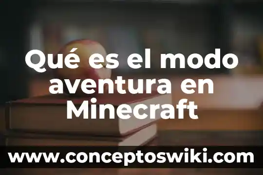 Que es modo ghost 4 Qué es el modo aventura en Minecraft