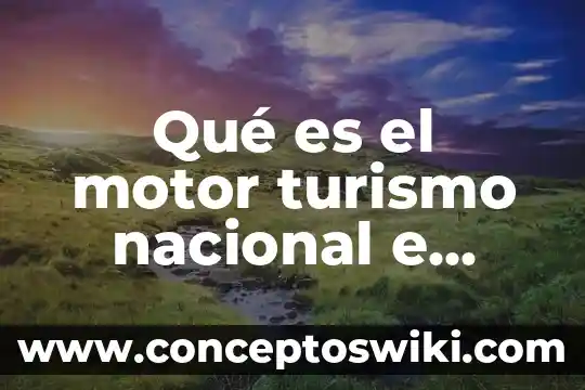 Qué es el turismo de sol y playa pdf 6 Qué es el motor turismo nacional e internacional