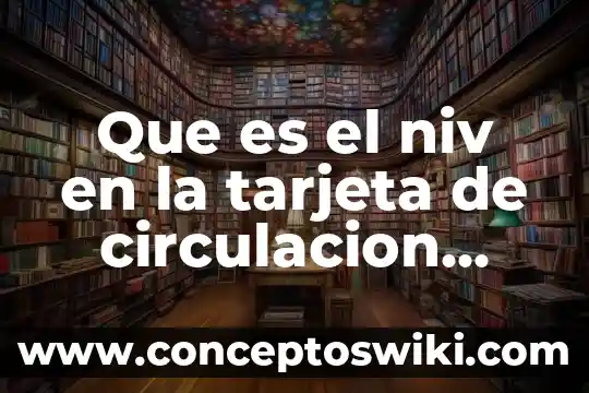 Qué es el número de acciones en circulación 6 Que es el niv en la tarjeta de circulacion cdmx