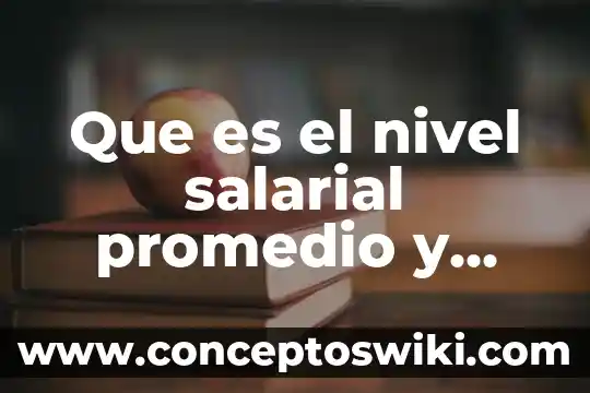 Qué es un verbo significado y ejemplo 5 Que es el nivel salarial promedio y ejemplo
