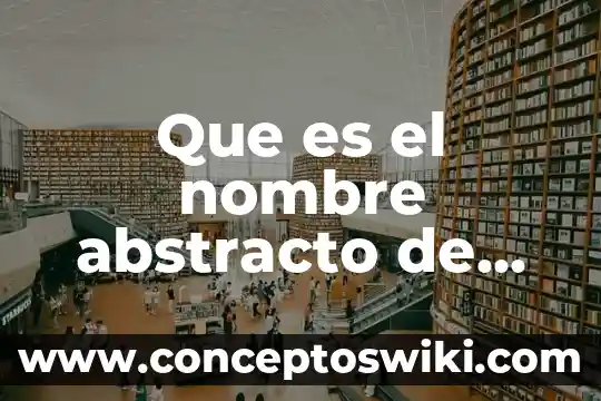 Que es un articulo abstracto 4 Que es el nombre abstracto de una marca