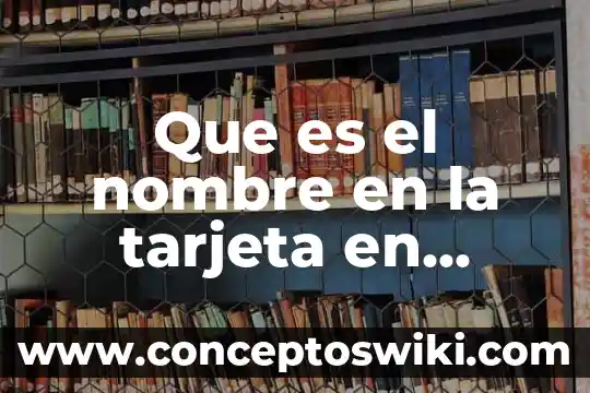 Que es ser totalero en tarjeta de credito 5 Que es el nombre en la tarjeta en amazon