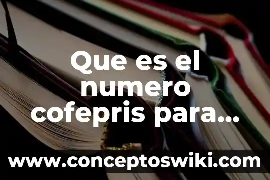 Ce 2015 y número que es 5 Que es el numero cofepris para aditivos
