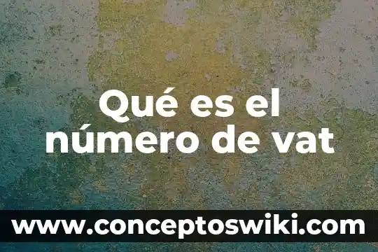 Qué es el múltiplo de un número 7 Qué es el número de vat