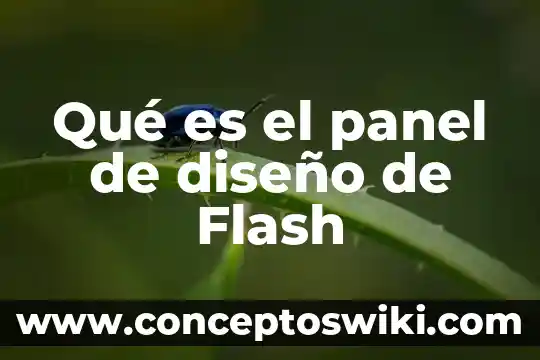 Bateria panel solar que es 7 Qué es el panel de diseño de Flash