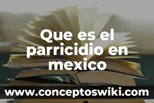 Que es un cuadro de inmunizacion en mexico 8 Que es el parricidio en mexico