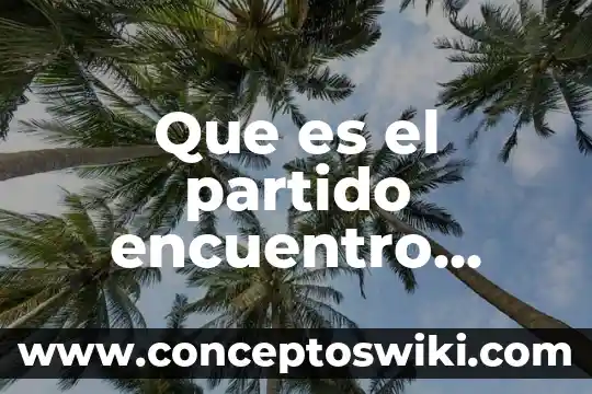 Que es el partido de masas segun antonio gramsci 3 Que es el partido encuentro social