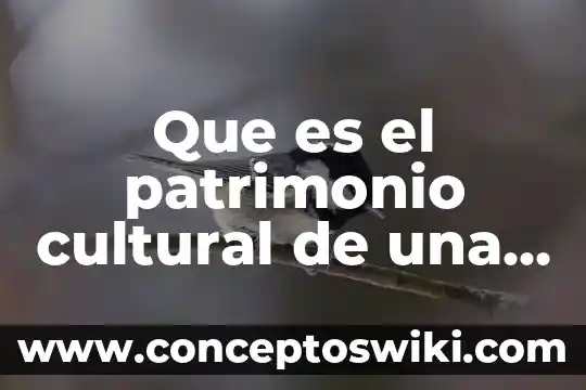 Que es nacion del deber 6 Que es el patrimonio cultural de una nacion