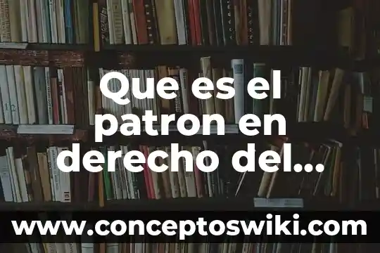 Qué es un seudónimo en derecho 5 Que es el patron en derecho del trabajo