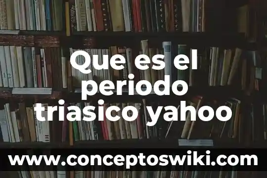 Qué es un fetiche en Yahoo 8 Que es el periodo triasico yahoo