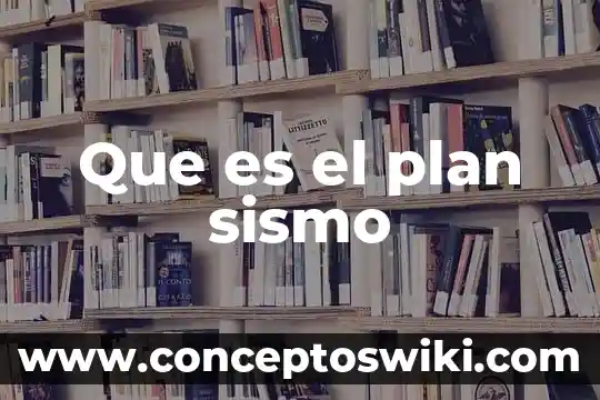 Qué es un plan estratégico 6 Que es el plan sismo