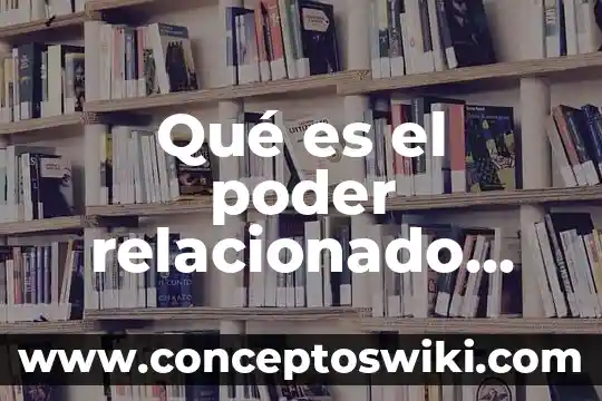 Que es una columna en hoja de calculos 6 Qué es el poder relacionado con la política