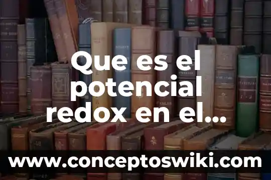 Que es el agua destilada y que es el alcohol 7 Que es el potencial redox en el agua