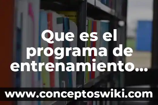 Que es una tecnica de entrenamiento mental 8 Que es el programa de entrenamiento a padres y profesores