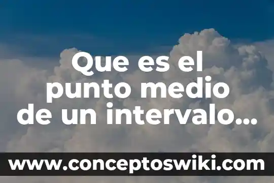 Que es cacique significado diccionario 8 Que es el punto medio de un intervalo de clase