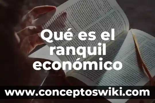 Qué es lo que causa la deserción escolar 7 Qué es el ranquil económico