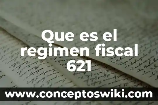 Qué es el régimen de incorporación fiscal 3 Que es el regimen fiscal 621