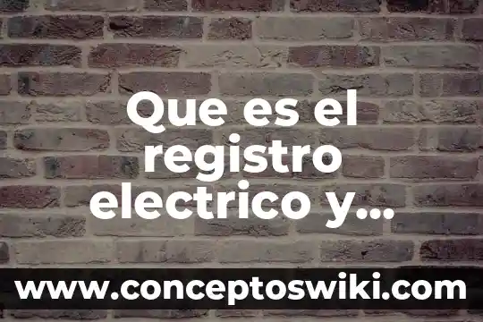 Que es el registro ambiental expedido por la semrnat 8 Que es el registro electrico y como se instala