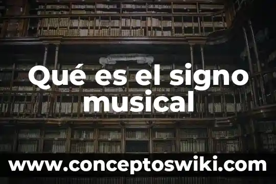 Que es tocar o ver un musical 3 Qué es el signo musical