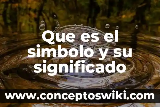 Significado que es el odido para niños 4 Que es el simbolo y su significado