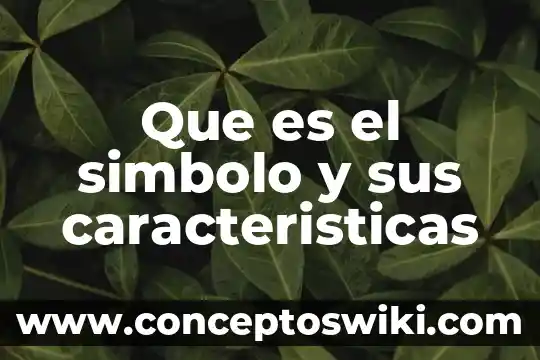 Símbolo de un elemento que es 3 Que es el simbolo y sus caracteristicas