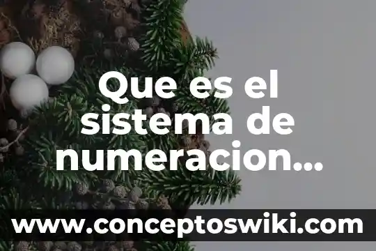 Que es el decimal periodico 8 Que es el sistema de numeracion decimal para primaria