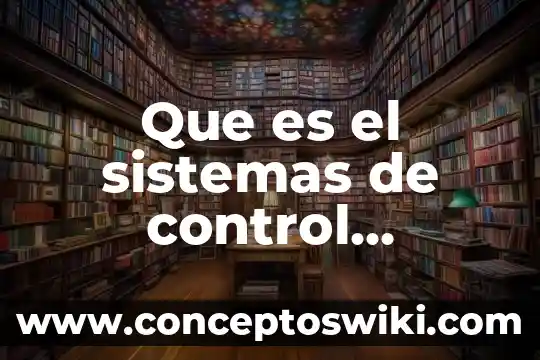 Para que es la materia de sistemas operativos 4 Que es el sistemas de control administrativo