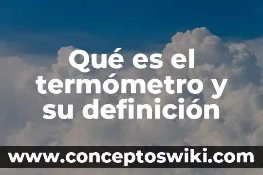 Qué es inteligencias múltiples definición 4 Qué es el termómetro y su definición