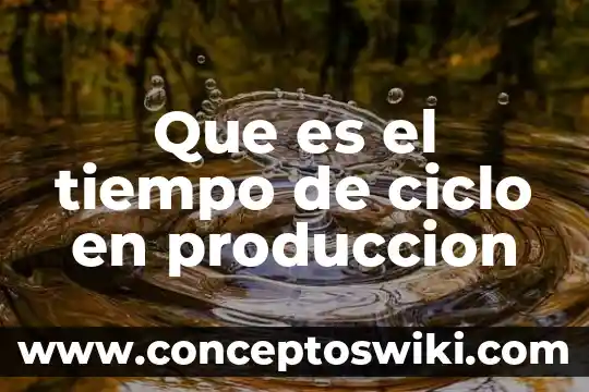 Que es libertad colectiva etica 6 Que es el tiempo de ciclo en produccion