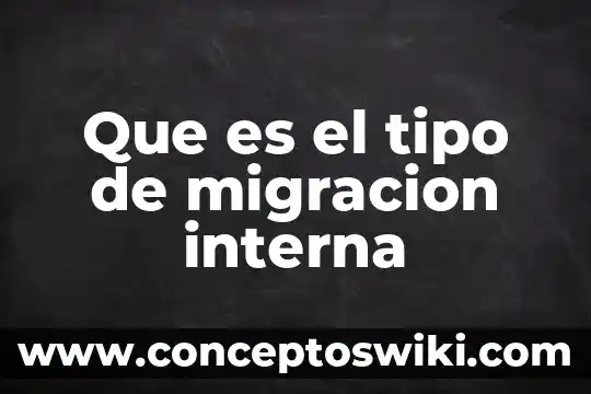 Que es a cuarentena externa e interna 3 Que es el tipo de migracion interna