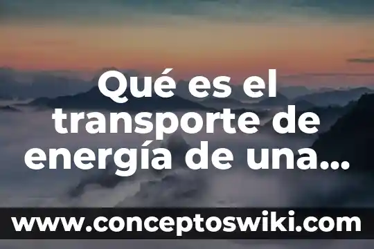 Que es la energia estatica 7 Qué es el transporte de energía de una onda