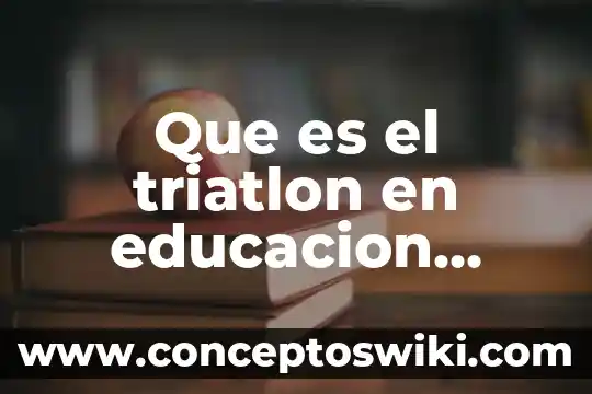 Qué es tiro parabólico en física 5 Que es el triatlon en educacion fisica