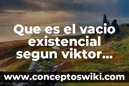 Que es el coeficiente intelectual según weschler 3 Que es el vacio existencial segun viktor frankl