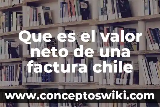 Que es la probabilidad como valor 8 Que es el valor neto de una factura chile