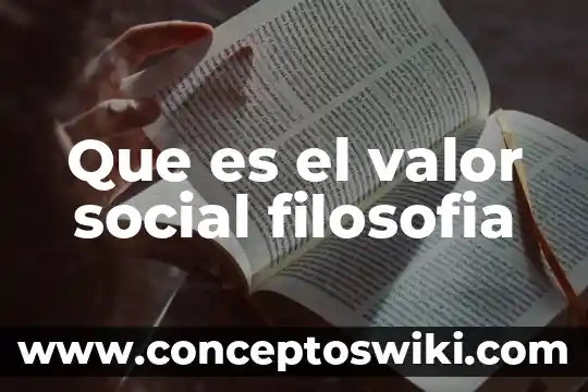 Qué es la muerte para la filosofía 7 Que es el valor social filosofia