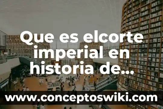 Que es la gratificacion anual en mexico 5 Que es elcorte imperial en historia de mexico