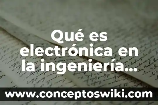 Ingeniería dirigida por modelo que es 3 Qué es electrónica en la ingeniería GIF