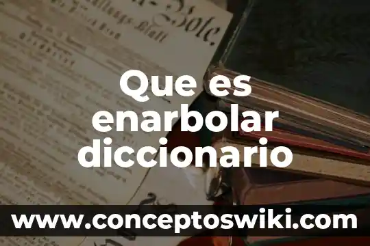 Que es arrollo significado diccionario 4 Que es enarbolar diccionario