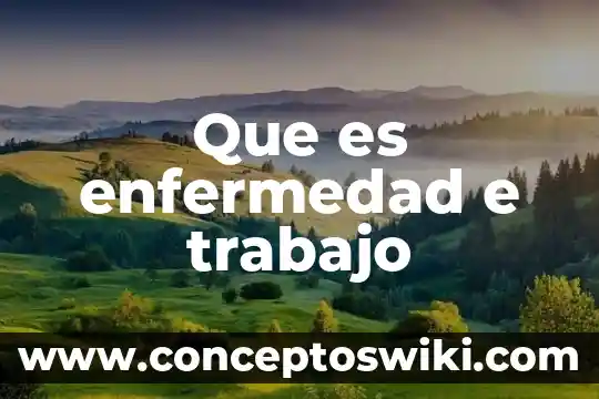 Qué es un signo e planta 7 Que es enfermedad e trabajo