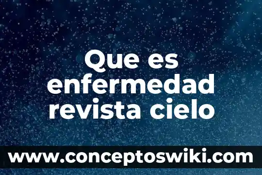 Que es la estrella que brilla mas en el el cielo 4 Que es enfermedad revista cielo